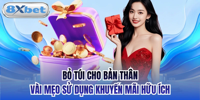 Bỏ túi cho bản thân vài mẹo sử dụng khuyến mãi hữu ích